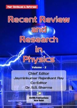 Recent Review and Research in Physics (Volume - 2)