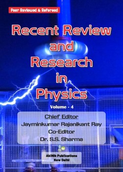 Recent Review and Research in Physics (Volume - 4)