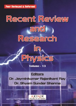 Recent Review and Research in Physics (Volume - 13)