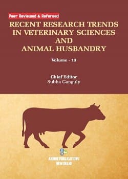 Recent Research Trends in Veterinary Sciences and Animal Husbandry (Volume - 13)