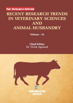 Recent Research Trends in Veterinary Sciences and Animal Husbandry (Volume - 15)
