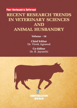 Recent Research Trends in Veterinary Sciences and Animal Husbandry (Volume - 16)
