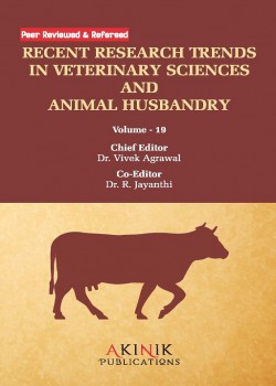 Recent Research Trends in Veterinary Sciences and Animal Husbandry (Volume-19)