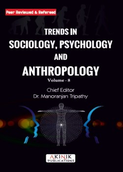 Trends in Sociology, Psychology and Anthropology (Volume - 08)