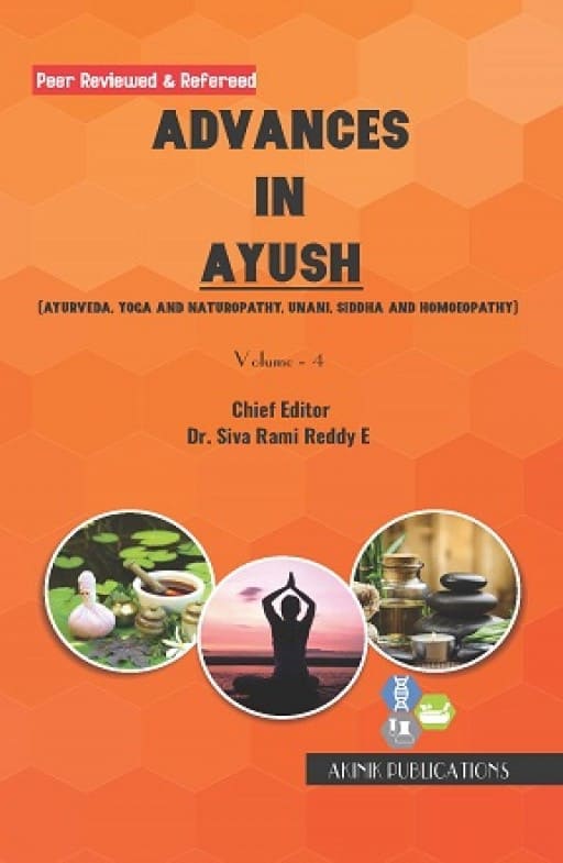 Advances in AYUSH (Ayurveda, Yoga and Naturopathy, Unani, Siddha and Homoeopathy)