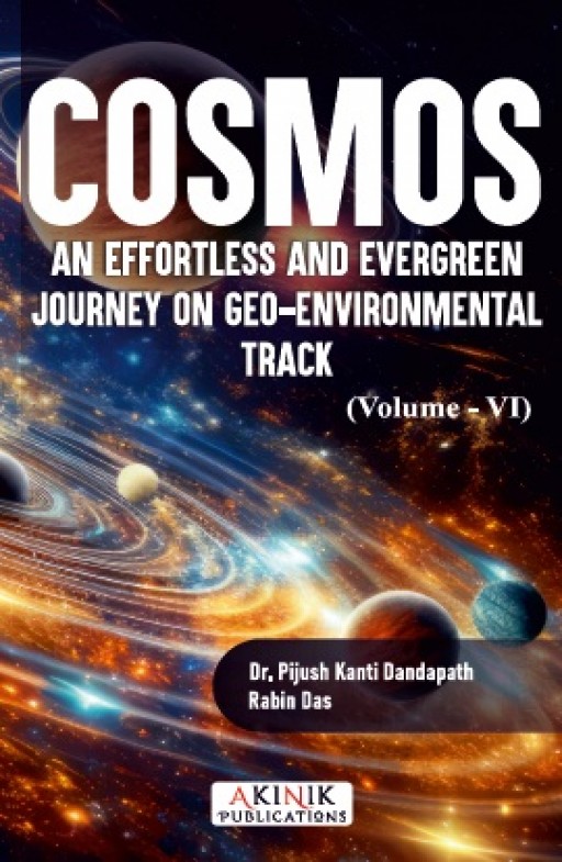 COSMOS: An Effortless and Evergreen Journey on Geo-environmental Track (Research Volume-VI)