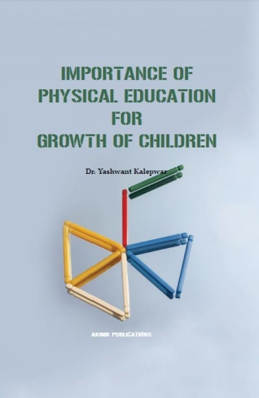 IMPORTANCE OF PHYSICAL EDUCATION FOR GROWTH OF CHILDREN