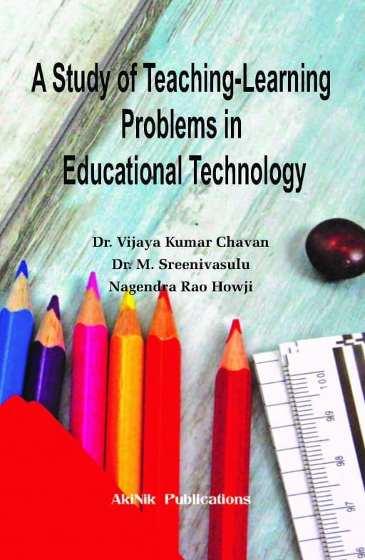 A Study of Teaching-Learning Problems in Educational Technology