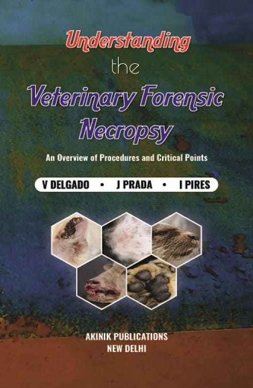 Understanding the Veterinary Forensic Necropsy
