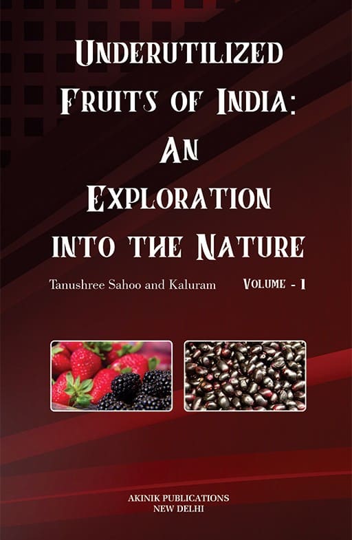Underutilized Fruits of India: An Exploration into the Nature