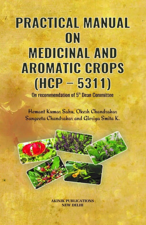 Practical Manual on Medicinal and Aromatic Crops (HCP – 5311)