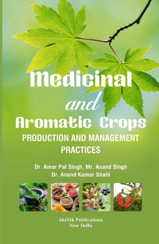 Medicinal and Aromatic Crops Production and Management Practices