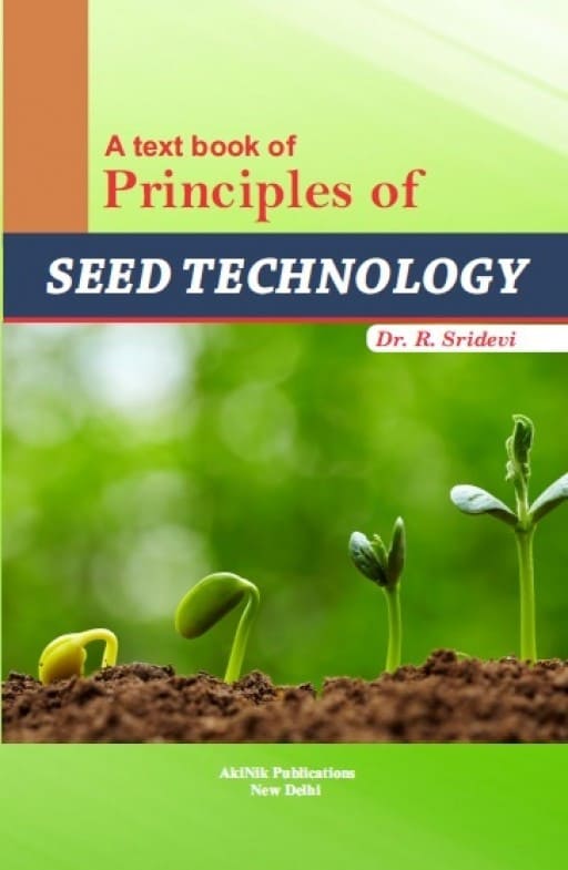 A Text Book of Principles of Seed Technology