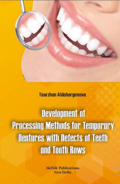 Development of Processing Methods for Temporary Dentures with Defects of Teeth and Tooth Rows