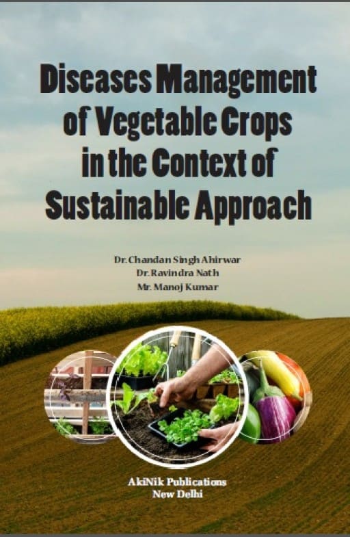 Diseases Management of Vegetable Crops in the Context of Sustainable Approach