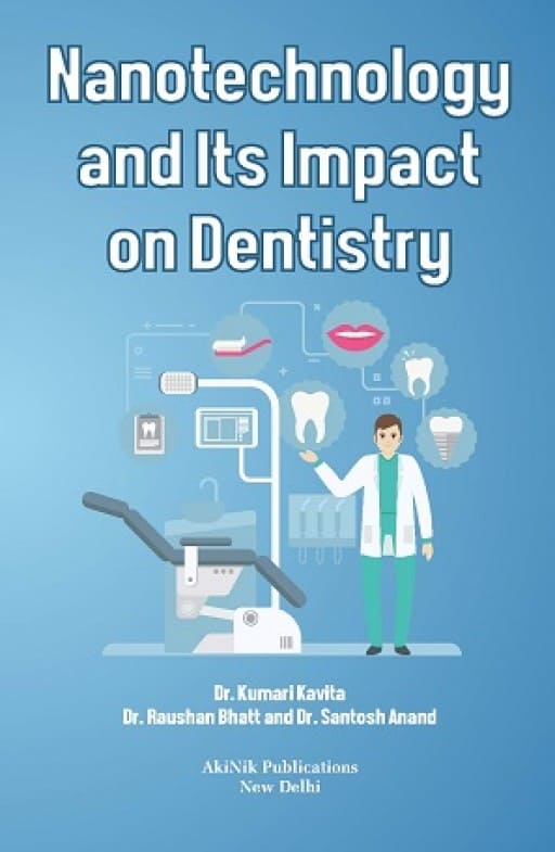 Nanotechnology and its Impact on Dentistry