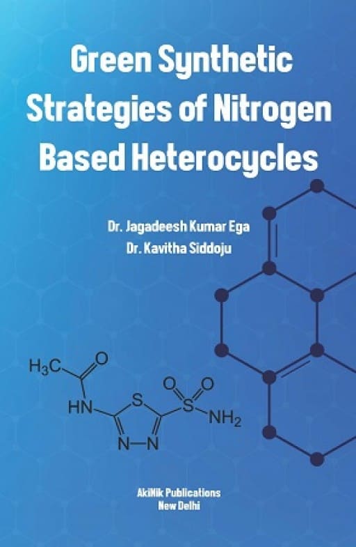 Green Synthetic Strategies of Nitrogen Based Heterocycles