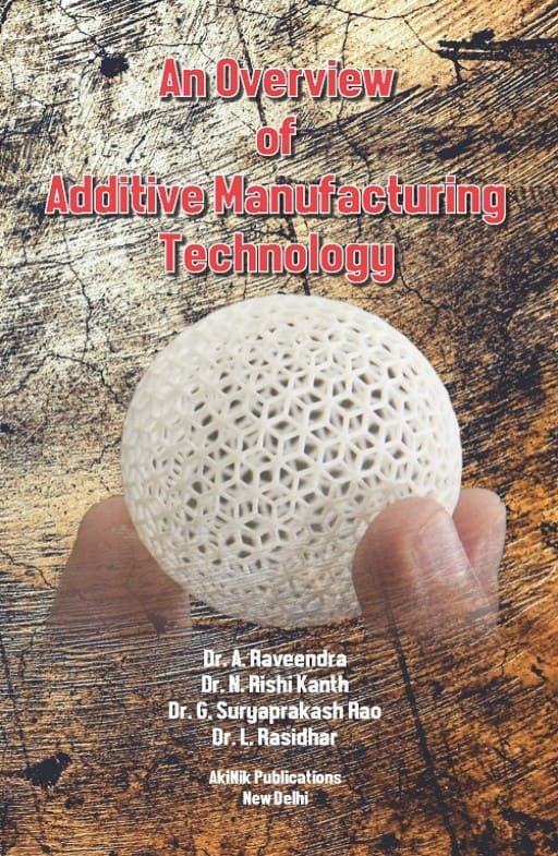 An Overview of Additive Manufacturing Technology