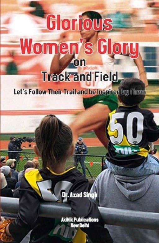 Glorious Women's Glory on Track and Field Let's Follow Their Trail and be Inspired by Them
