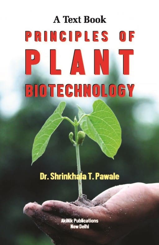 A Text Book on Principles of Plant Biotechnology