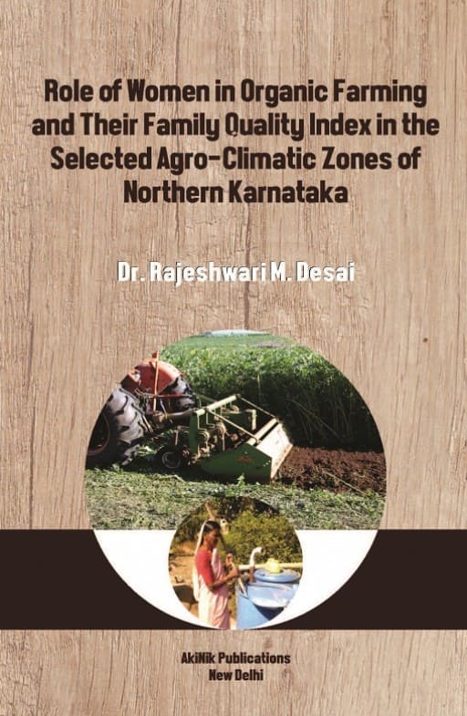 Role of Women in Organic Farming and Their Family Quality Index in the Selected Agro-Climatic Zones of Northern Karnataka
