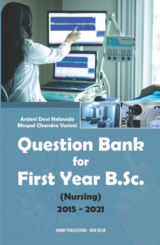 Question Bank for First year B.Sc. (Nursing): 2015 - 2021
