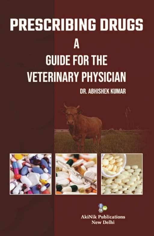 Prescribing Drugs: A Guide for the Veterinary Physician