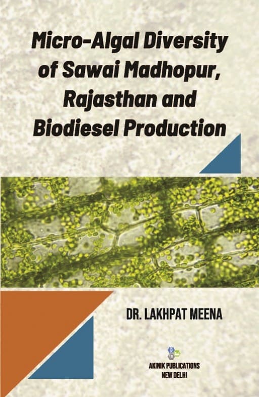 Micro-Algal Diversity of Sawai Madhopur, Rajasthan and Biodiesel Production