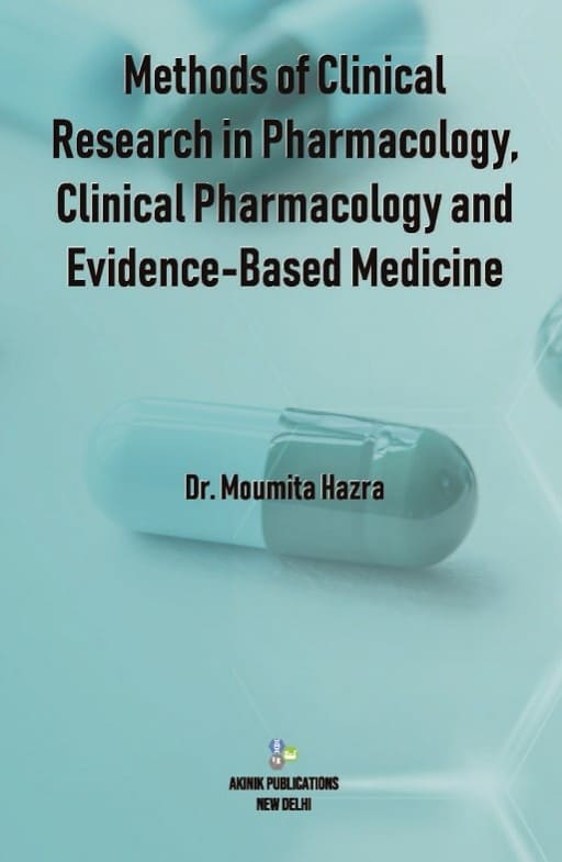 Methods of Clinical Research in Pharmacology, Clinical Pharmacology and Evidence Based Medicine