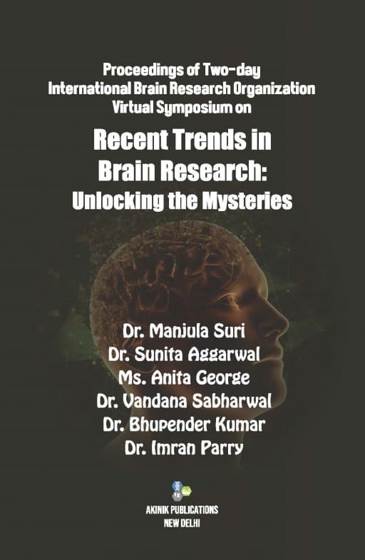 Proceedings of Two-day International Brain Research Organization Virtual Symposium on Recent Trends in Brain Research: Unlocking the Mysteries