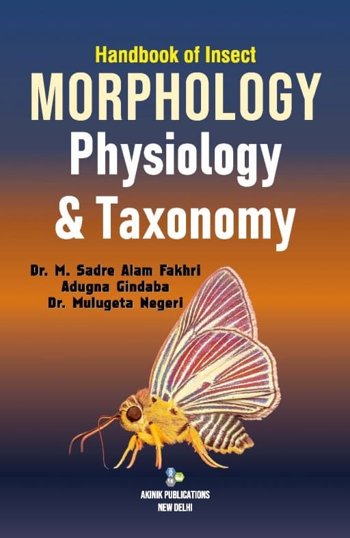 Handbook of Insect Morphology Physiology & Taxonomy