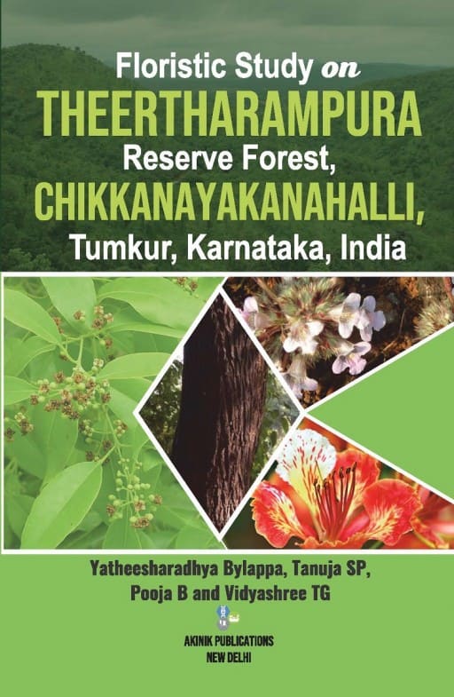 Floristic Study on Theertharampura Reserve Forest, Chikkanayakanahalli, Tumkur, Karnataka, India