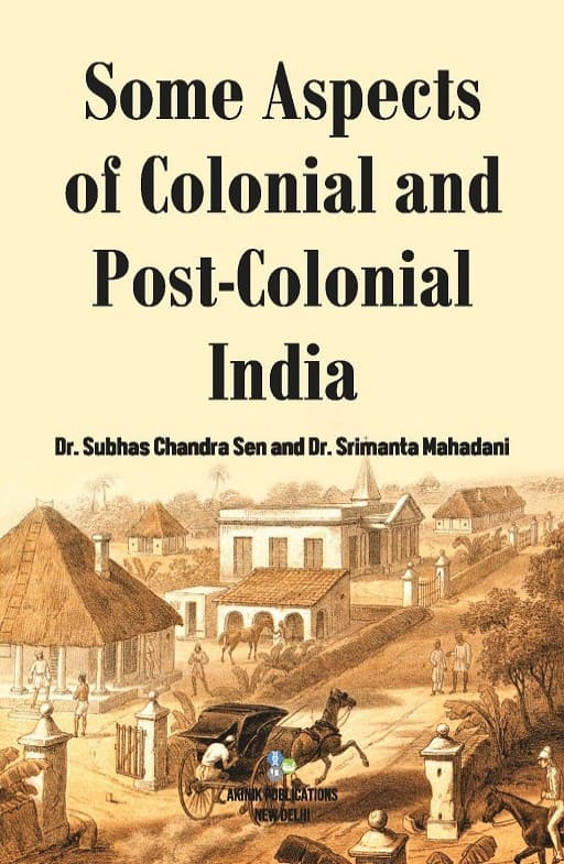 Some Aspects of Colonial and Post-Colonial India