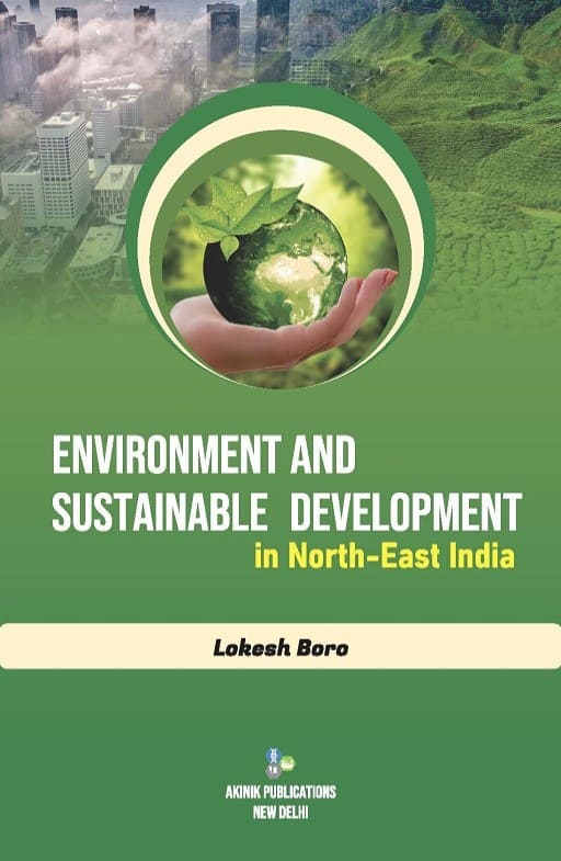 Environment and Sustainable Development in North-East India