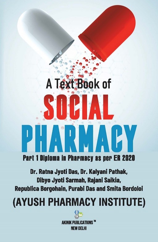 A Text Book of Social Pharmacy (Part 1 Diploma in Pharmacy as per ER 2020)