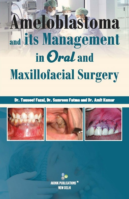 Ameloblastoma and Its Management in Oral & Maxillofacial Surgery