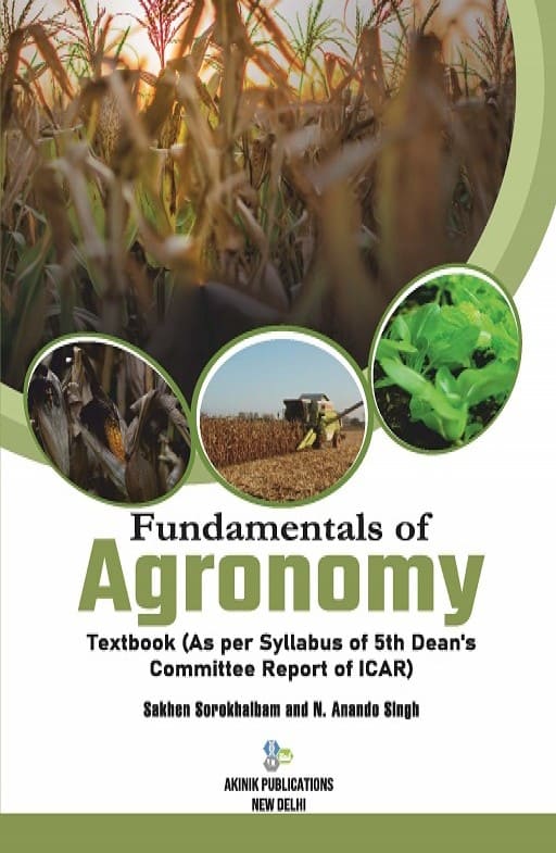 Fundamentals of Agronomy: Textbook (As per 5th Dean’s Committee Report of ICAR)