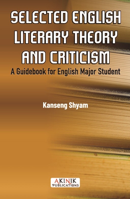 Selected English Literary Theory and Criticism: A Guidebook for English Major Student