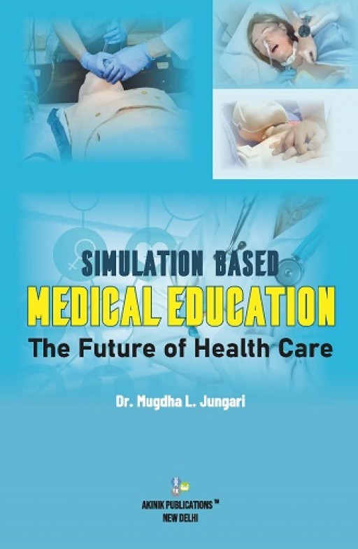 Simulation Based Medical Education: The Future of Health Care