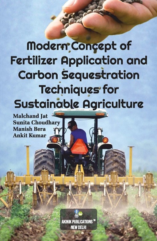 Modern Concept of Fertilizer Application and Carbon Sequestration Techniques for Sustainable Agriculture