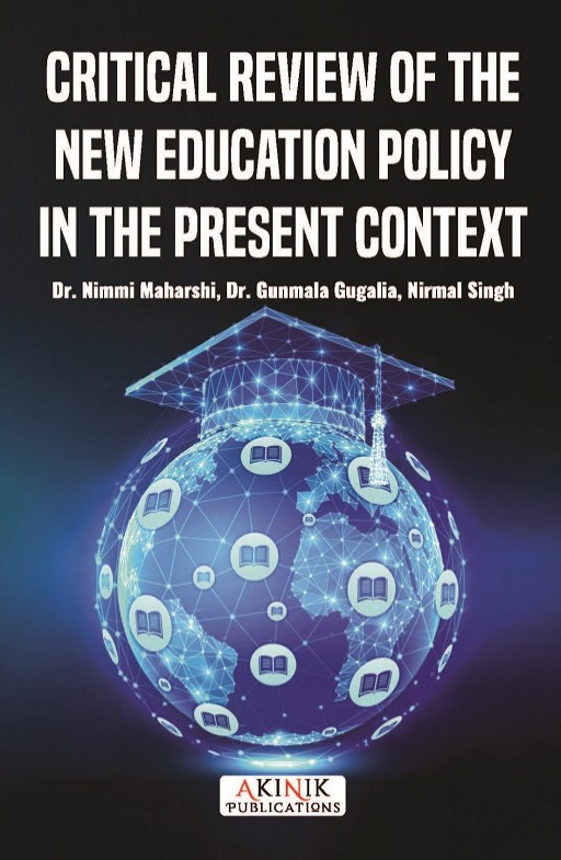 Critical Review of the New Education Policy in the Present Context