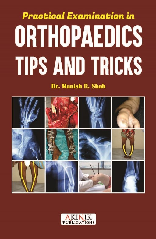 Practical Examination in Orthopaedics - Tips and Tricks