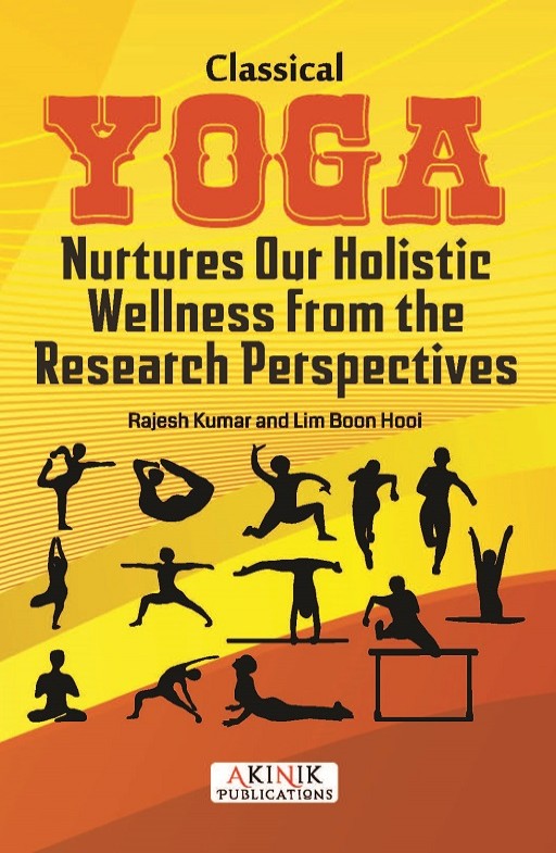 Classical YOGA Nurtures Our Holistic Wellness from the Research Perspectives