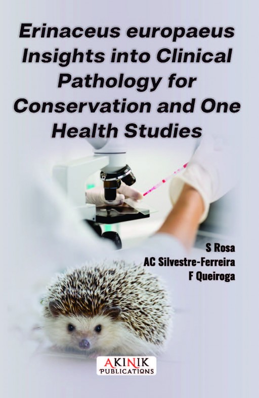 Erinaceus europaeus: Insights into Clinical Pathology for Conservation and One Health Studies