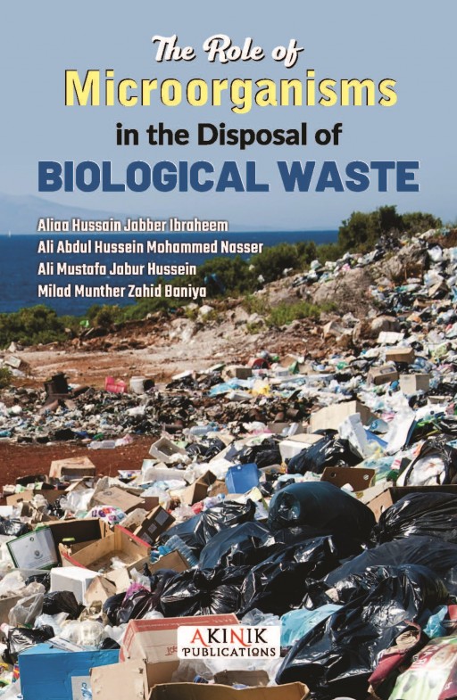 The Role of Microorganisms in the Disposal of Biological Waste The Role of Microorganisms in the Disposal of Biological Waste