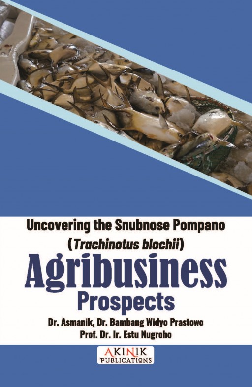 Uncovering the Snubnose Pompano (Trachinotus blochii) Agribusiness Prospects