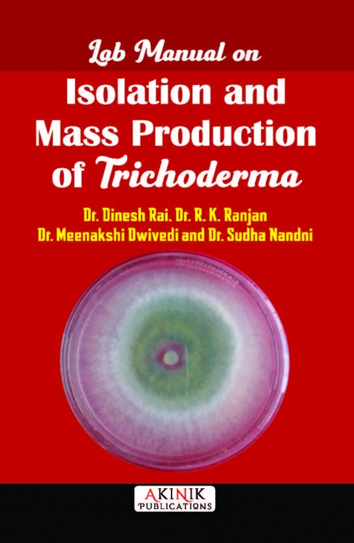 Lab Manual on Isolation and Mass Production of Trichoderma