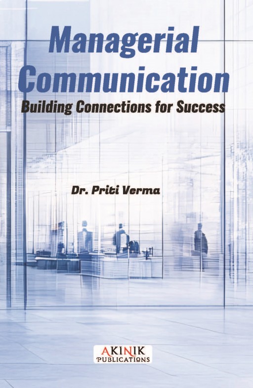 Managerial Communication: Building Connections for Success