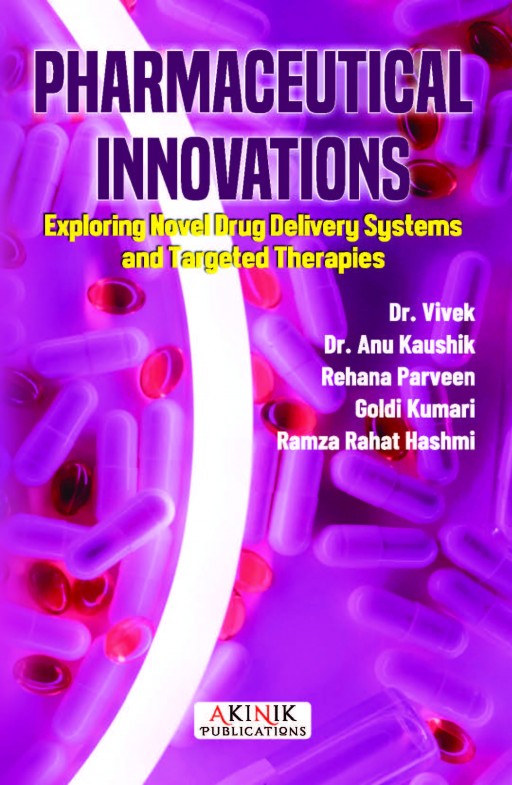 Pharmaceutical Innovations: Exploring Novel Drug Delivery Systems and Targeted Therapies