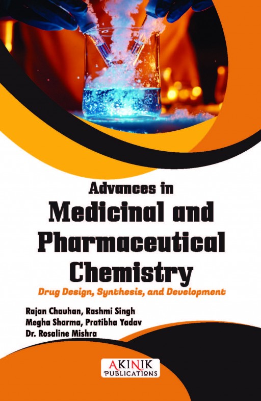Advances in Medicinal and Pharmaceutical Chemistry: Drug Design, Synthesis, and Development
